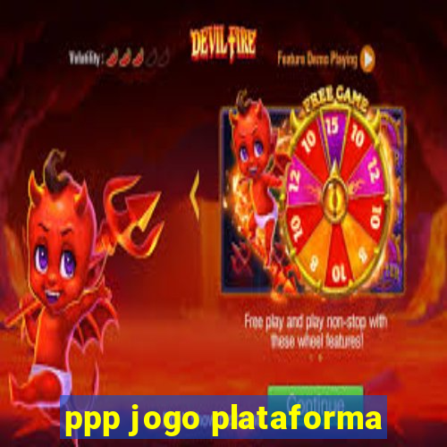 ppp jogo plataforma